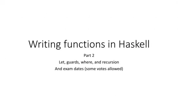 Writing functions in Haskell