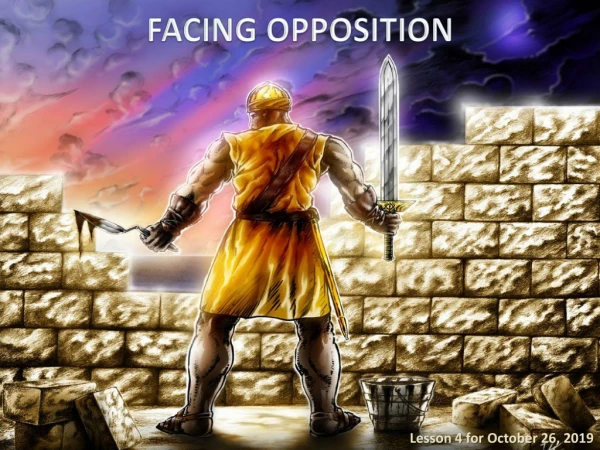 FACING OPPOSITION