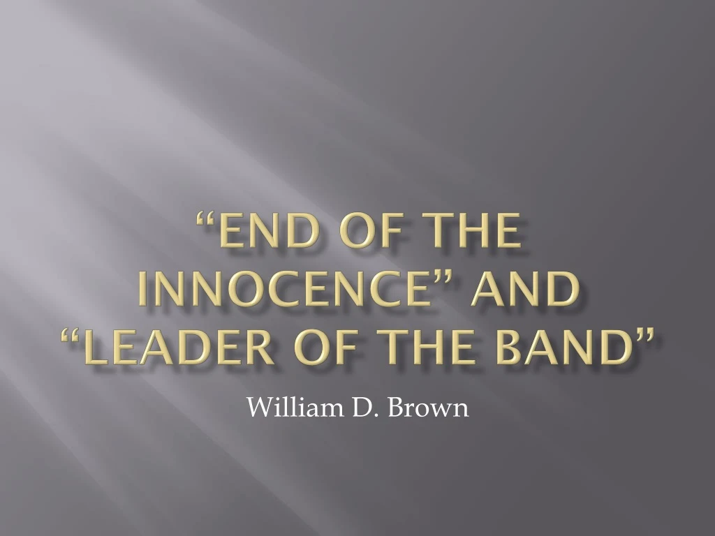 end of the innocence and leader of the band