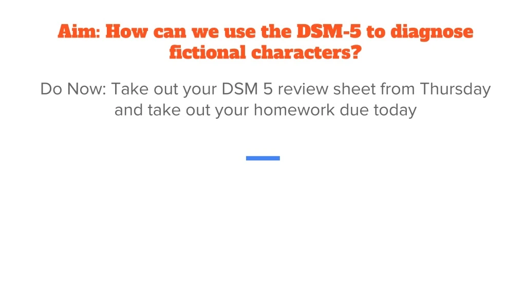 aim how can we use the dsm 5 to diagnose fictional characters