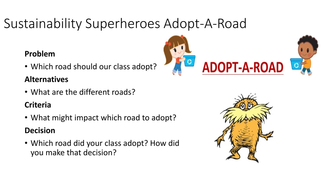 sustainability superheroes adopt a road