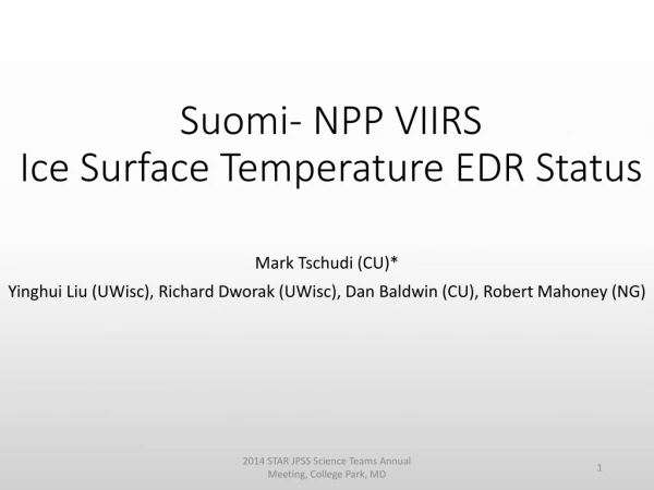Suomi - NPP VIIRS Ice Surface Temperature EDR Status