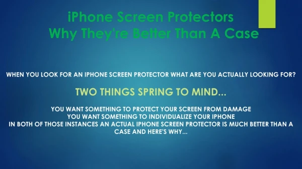 iPhone Screen Protectors - Why They're Better Than A Case