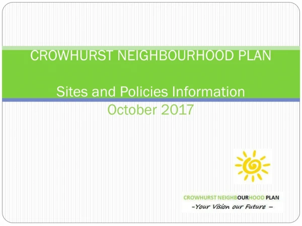 CROWHURST NEIGHBOURHOOD PLAN Sites and Policies Information October 2017