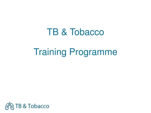 TB &amp; Tobacco Training Programme