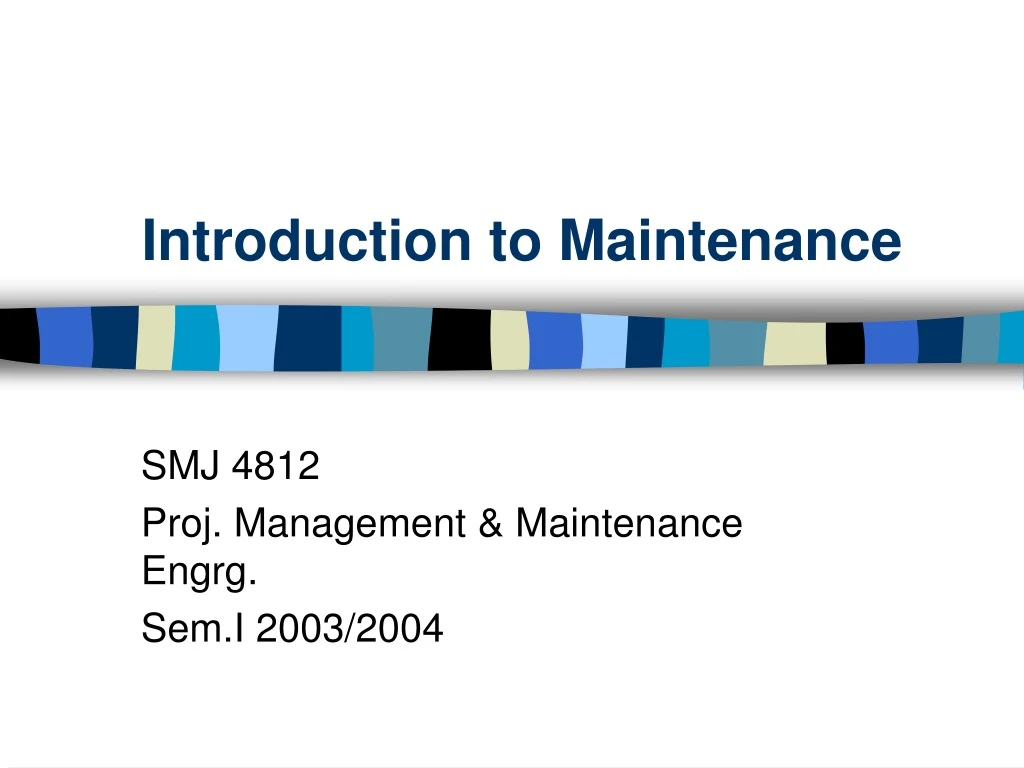 introduction to maintenance