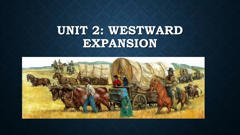 unit 2 westward expansion