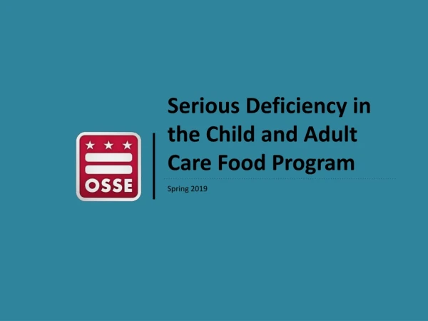 Serious Deficiency in the Child and Adult Care Food Program