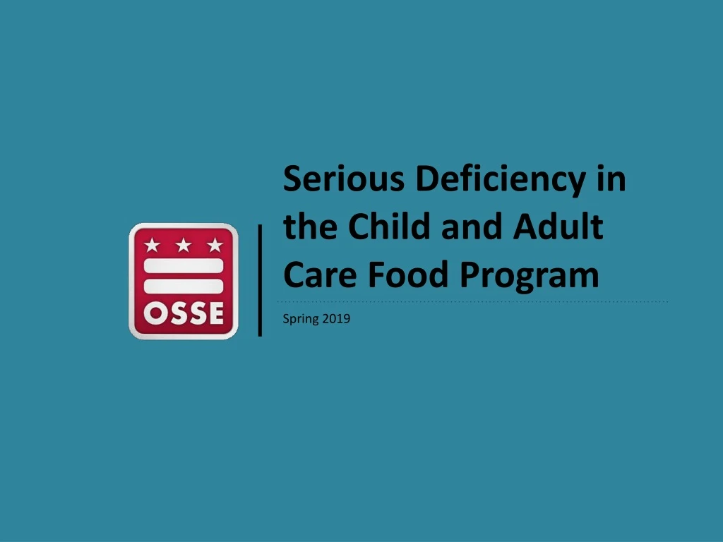 serious deficiency in the child and adult care