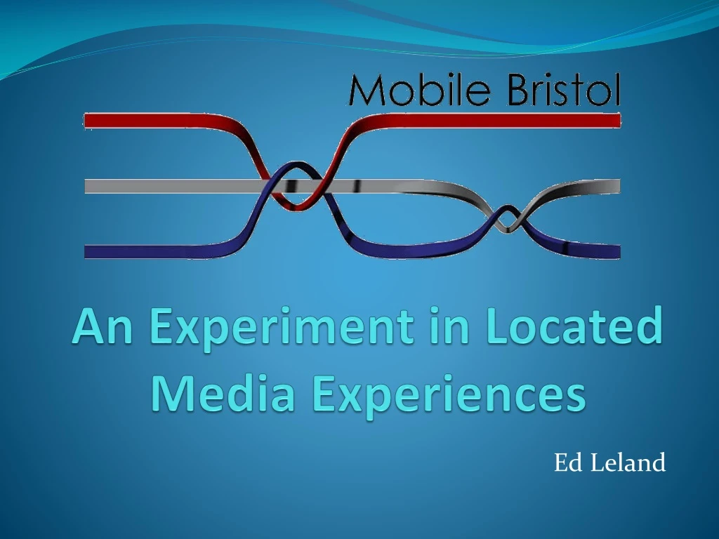an experiment in located media experiences