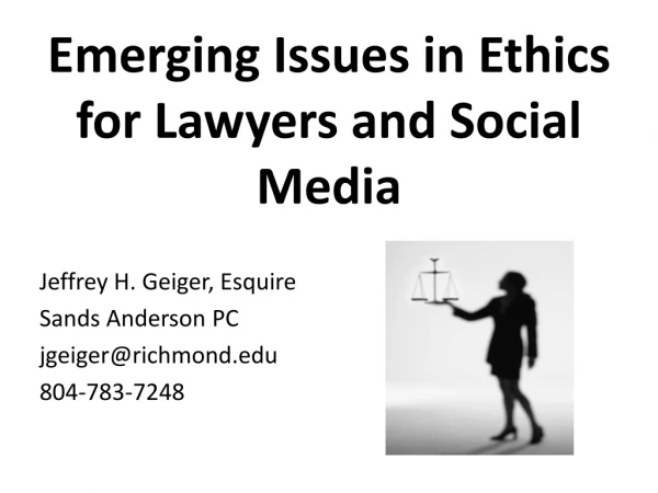 Emerging Issues in Ethics for Lawyers and Social Media