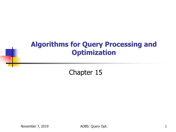 Algorithms for Query Processing and Optimization