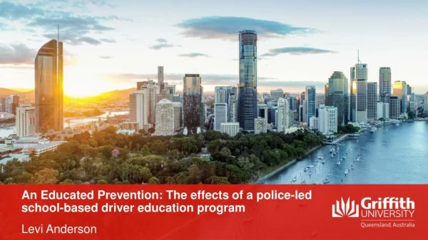 An Educated Prevention: The effects of a police-led school-based driver education program