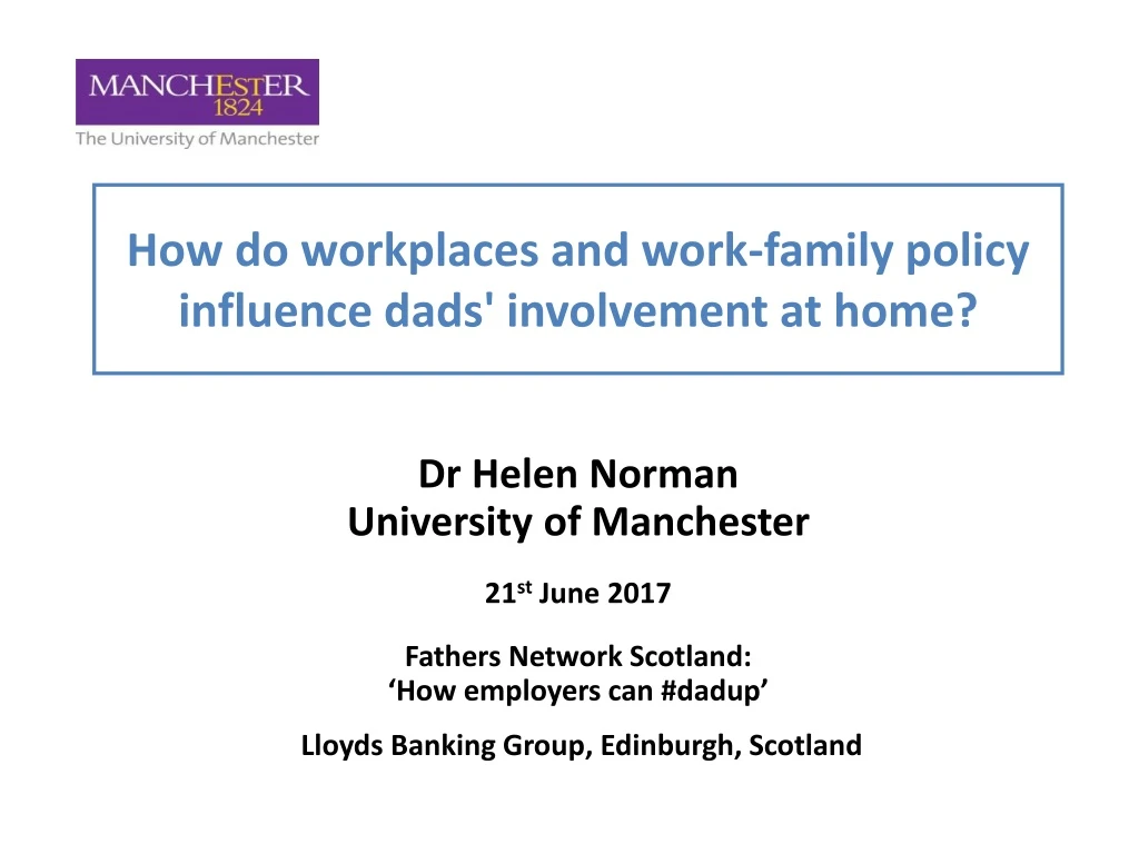 how do workplaces and work family policy influence dads involvement at home