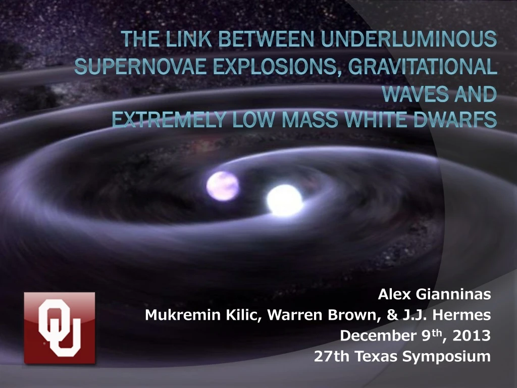 alex gianninas mukremin kilic warren brown j j hermes december 9 th 2013 27th texas symposium