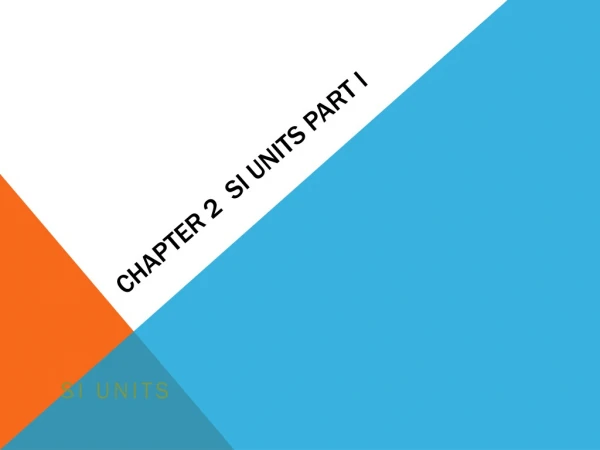 Chapter 2 SI Units part I