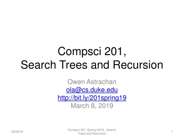 Compsci 201, Search Trees and Recursion