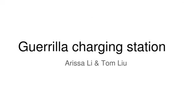 Guerrilla charging station