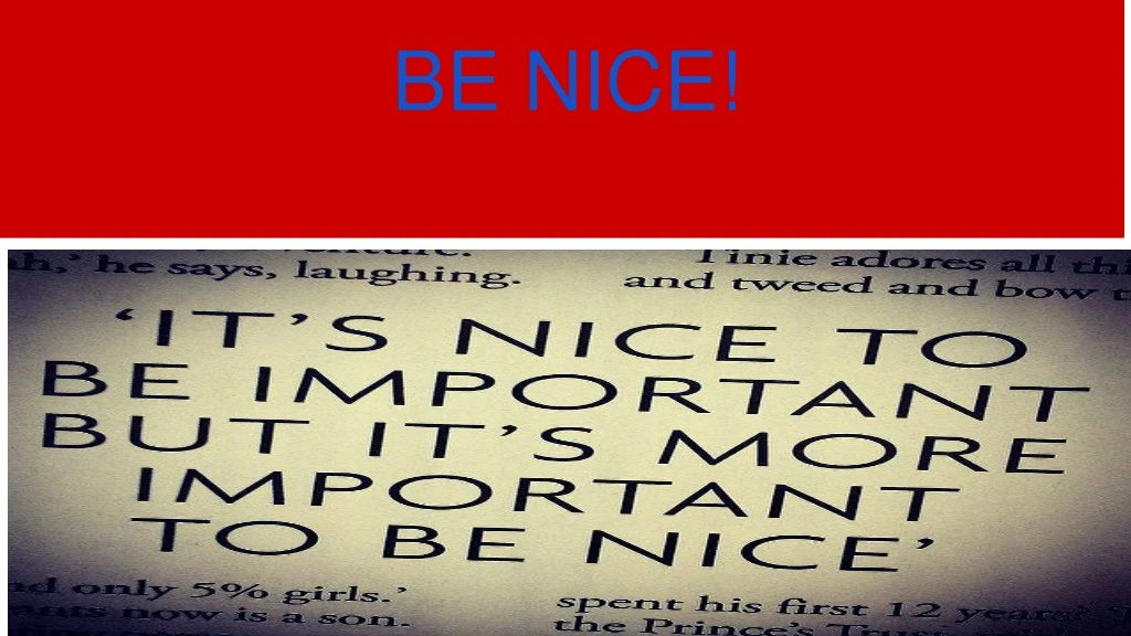 be nice