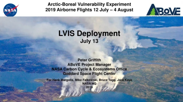 Arctic-Boreal Vulnerability Experiment 2019 Airborne Flights 12 July – 4 August LVIS Deployment