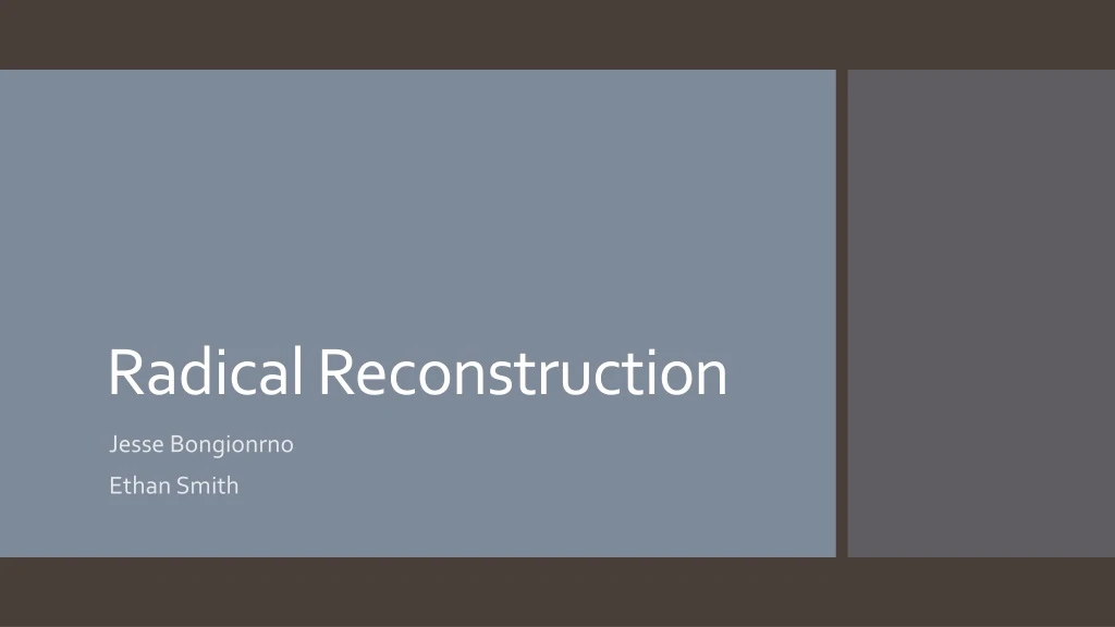 radical reconstruction