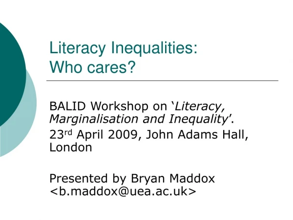 Literacy Inequalities: Who cares?