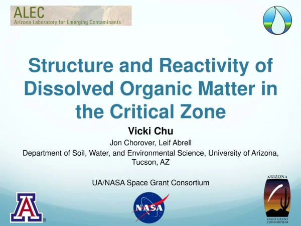 Structure and Reactivity of Dissolved Organic Matter in the Critical Zone