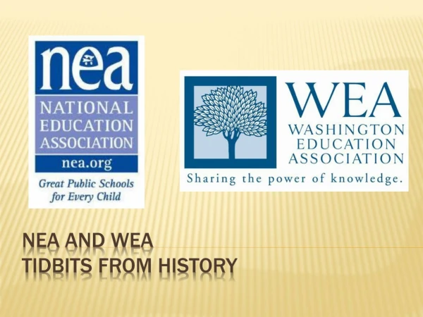 NEA and WEA Tidbits From History