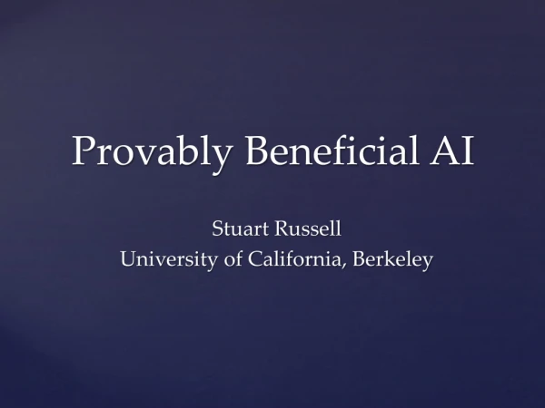 Provably Beneficial AI