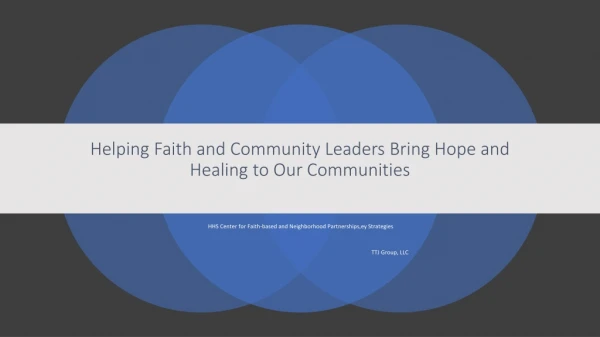 Helping Faith and Community Leaders Bring Hope and Healing to Our Communities