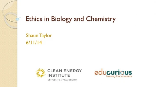 Ethics in Biology and Chemistry