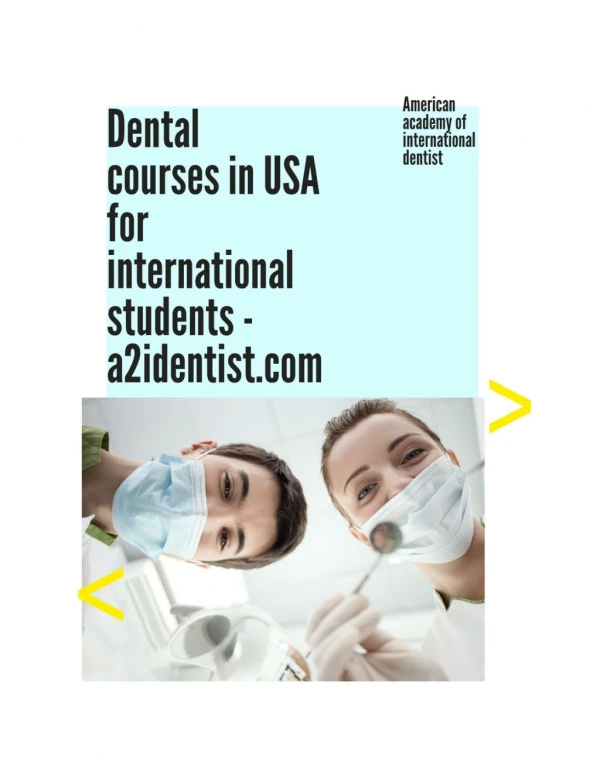 Dental courses in USA for international students | Dental obersvership | a2identist