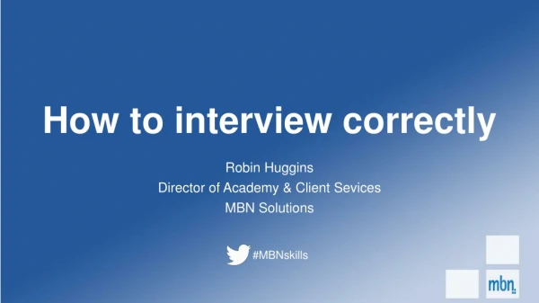 How to interview correctly