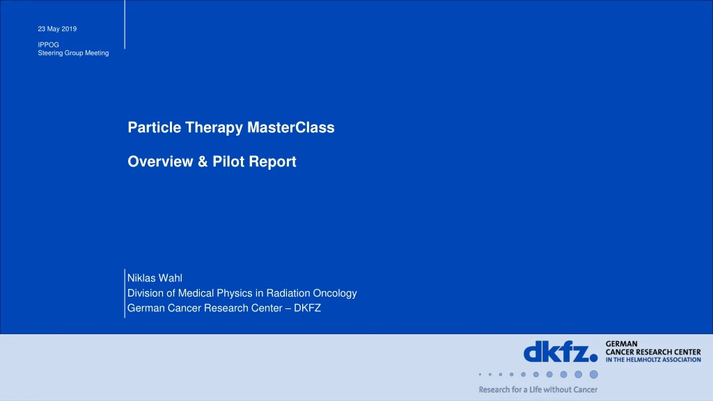 particle therapy masterclass overview pilot report