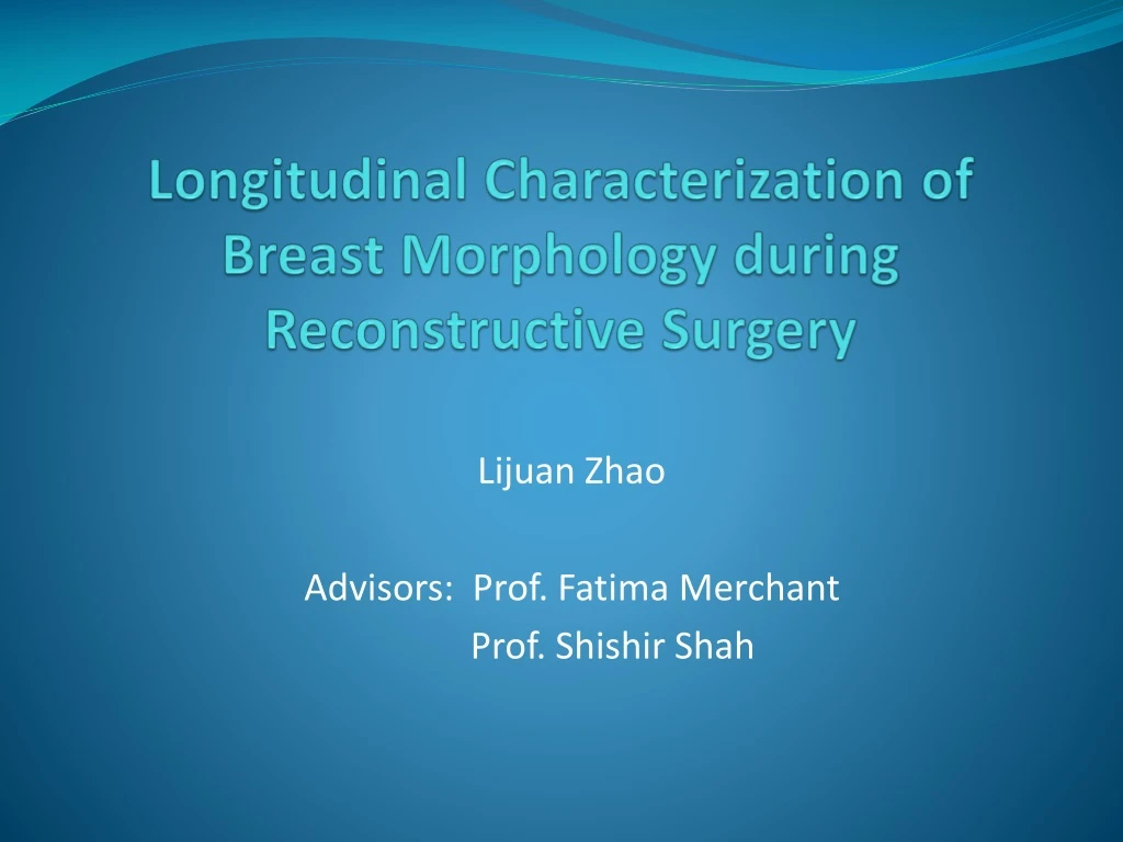 longitudinal characterization of breast morphology during reconstructive surgery