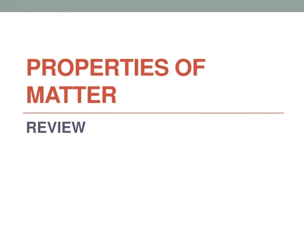 PROPERTIES OF MATTER