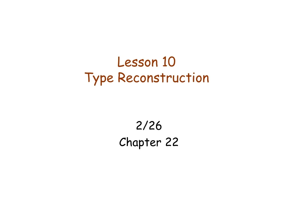 lesson 10 type reconstruction