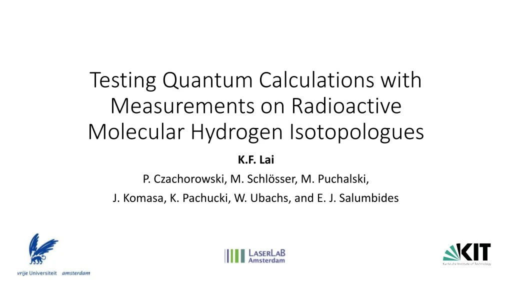 testing quantum calculations with measurements on radioactive molecular hydrogen isotopologues