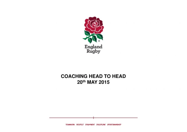 COACHING HEAD TO HEAD 20 th MAY 2015
