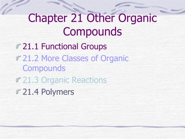 Chapter 21 Other Organic Compounds