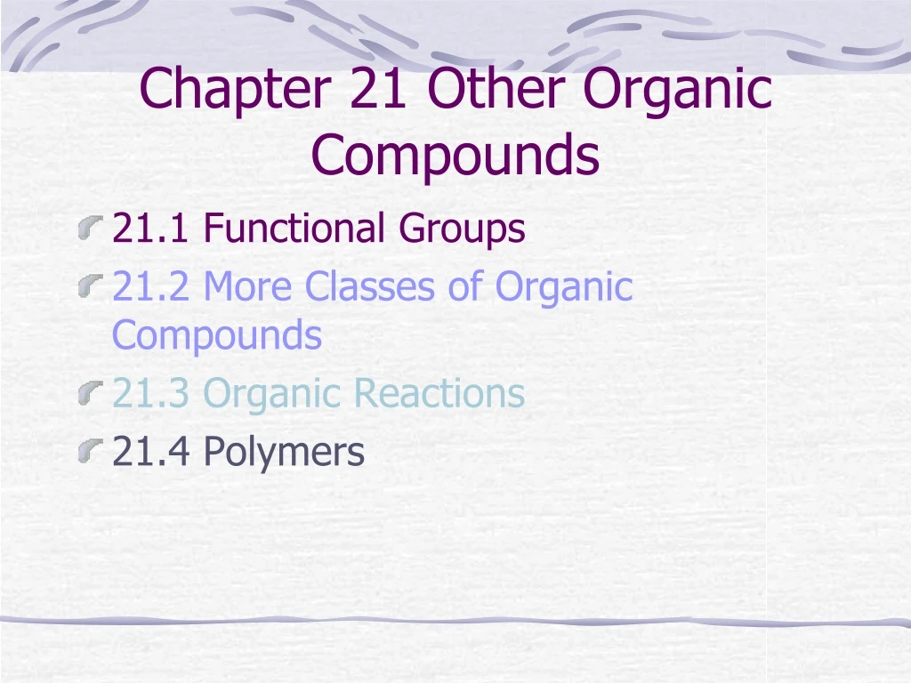 chapter 21 other organic compounds