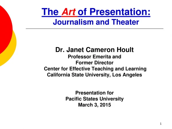 The Art of Presentation: Journalism and Theater