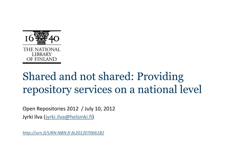 shared and not shared providing repository services on a national level