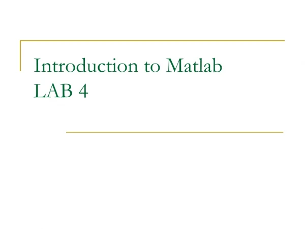 Introduction to Matlab LAB 4
