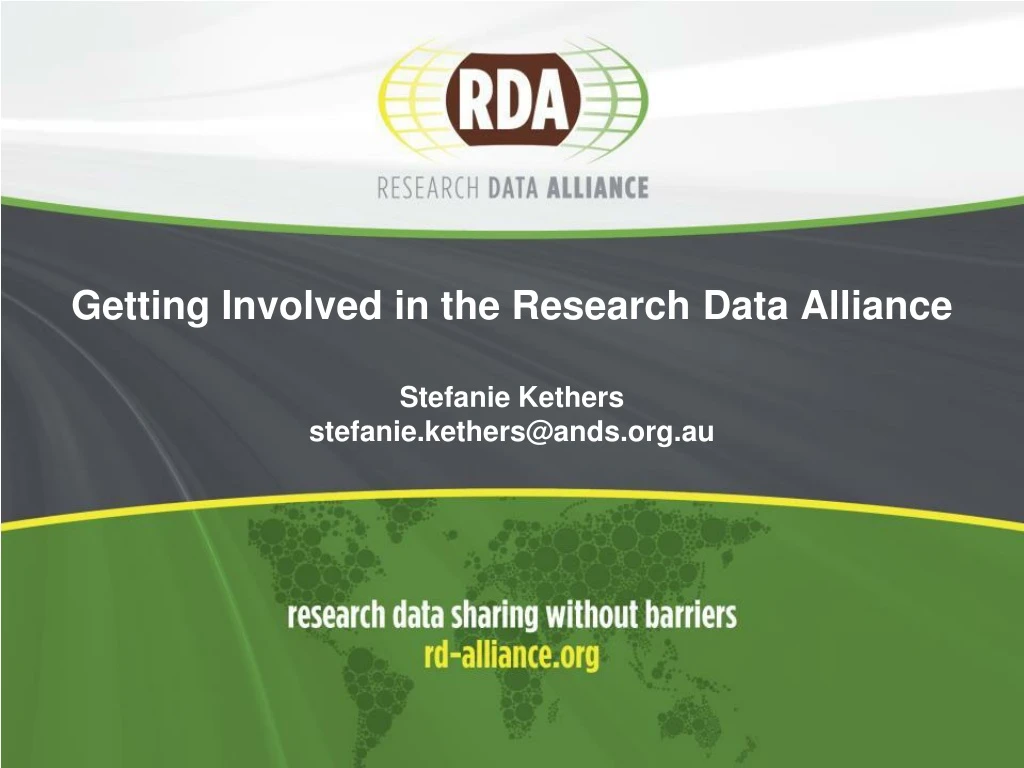 getting involved in the research d ata alliance stefanie kethers stefanie kethers@ands org au