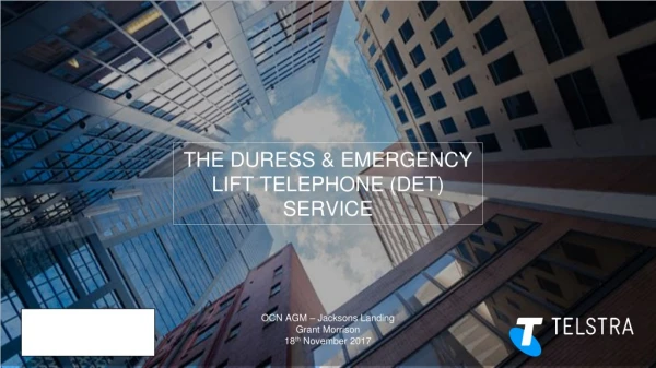 The duress &amp; emergency Lift telephone (DET) service