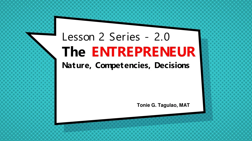 lesson 2 series 2 0 the entrepreneur nature competencies decisions