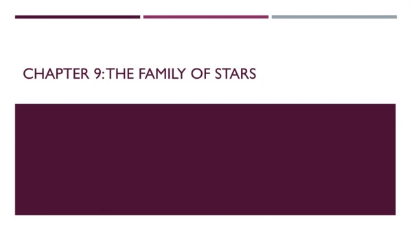 Chapter 9: The Family of Stars