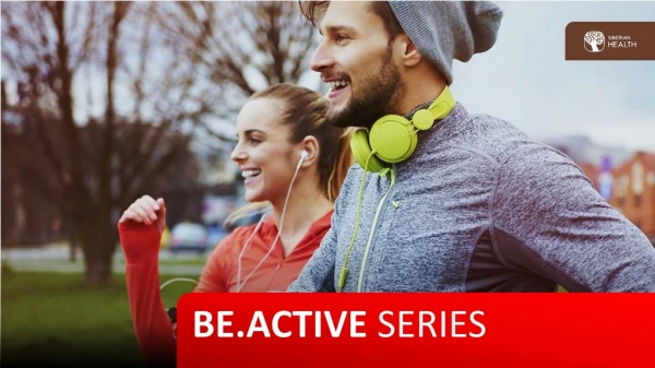 BE.ACTIVE SERIES