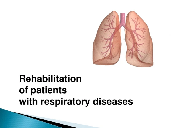 Rehabilitation of patients with respiratory diseases